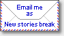 Email me as New stories break